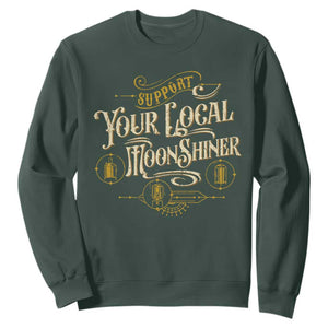 Moonshine Sweatshirt Support Your Local Moonshiner Drinking TS09 Dark Forest Green Print Your Wear