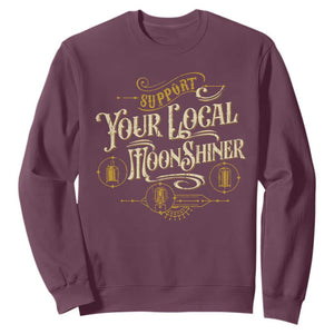 Moonshine Sweatshirt Support Your Local Moonshiner Drinking TS09 Maroon Print Your Wear