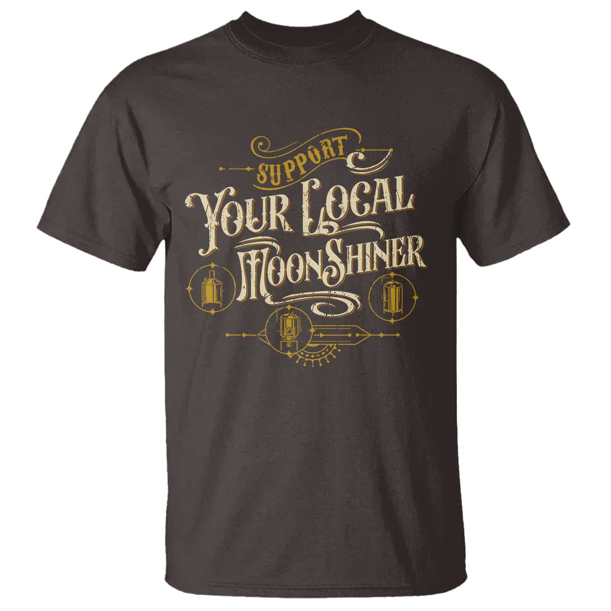 Moonshine T Shirt Support Your Local Moonshiner Drinking TS09 Dark Chocolate Print Your Wear