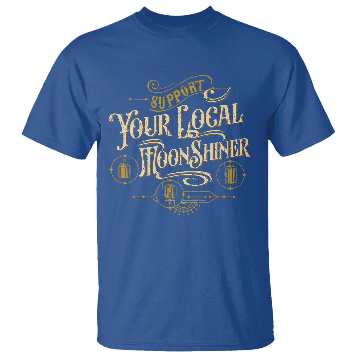 Moonshine T Shirt Support Your Local Moonshiner Drinking TS09 Royal Blue Print Your Wear