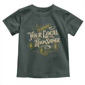 Moonshine Toddler T Shirt Support Your Local Moonshiner Drinking TS09 Dark Forest Green Print Your Wear