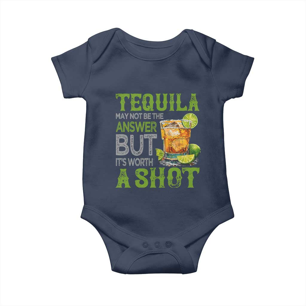 Tequila Lover Baby Onesie May Not Be The Answer But It's Worth A Shot Drinking TS09 Navy Print Your Wear