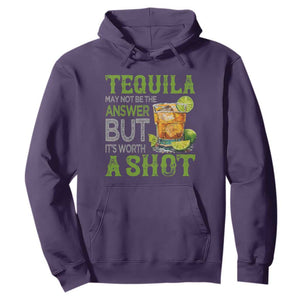 Tequila Lover Hoodie May Not Be The Answer But It's Worth A Shot Drinking TS09 Purple Print Your Wear