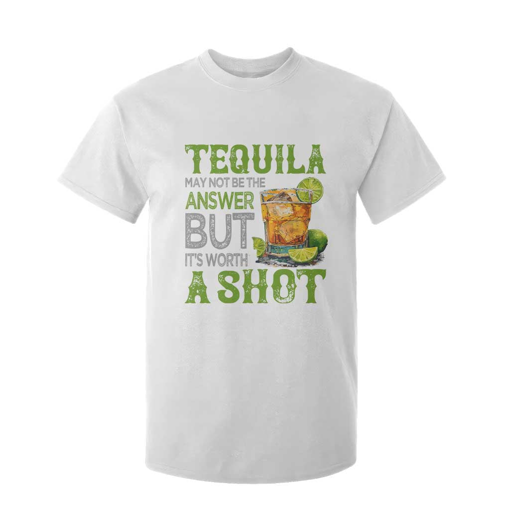 Tequila Lover T Shirt For Kid May Not Be The Answer But It's Worth A Shot Drinking TS09 White Print Your Wear
