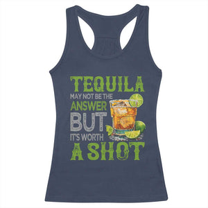 Tequila Lover Racerback Tank Top May Not Be The Answer But It's Worth A Shot Drinking TS09 Navy Print Your Wear