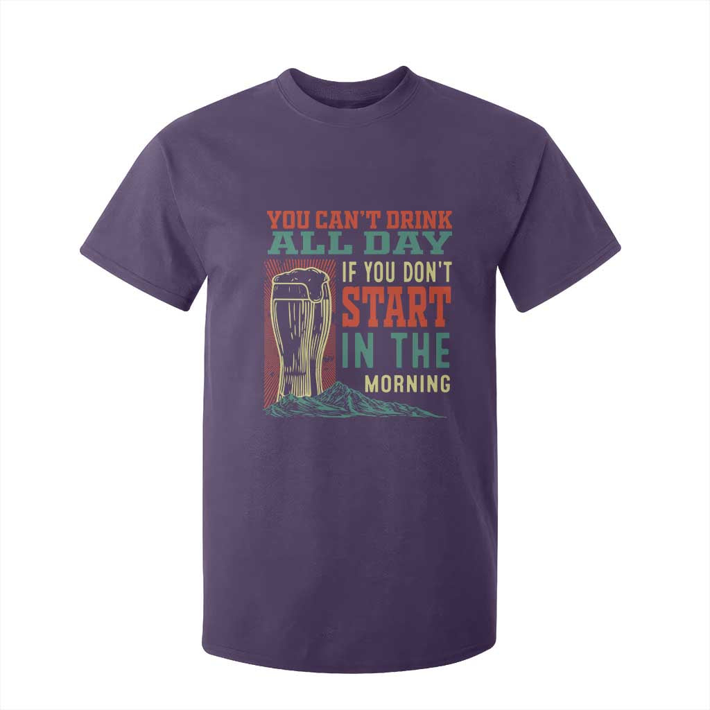 Funny Drinking T Shirt For Kid You Can't Drink All Day If You Don't Start In The Morning TS09 Purple Print Your Wear