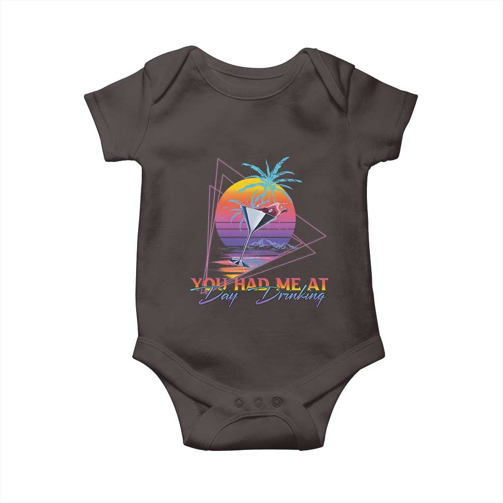 Funny You Had Me At Day Drinking Baby Onesie TS09 Dark Chocolate Print Your Wear