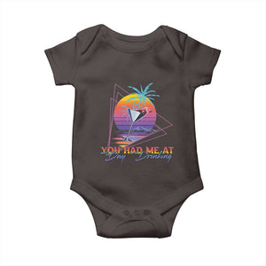 Funny You Had Me At Day Drinking Baby Onesie TS09 Dark Chocolate Print Your Wear