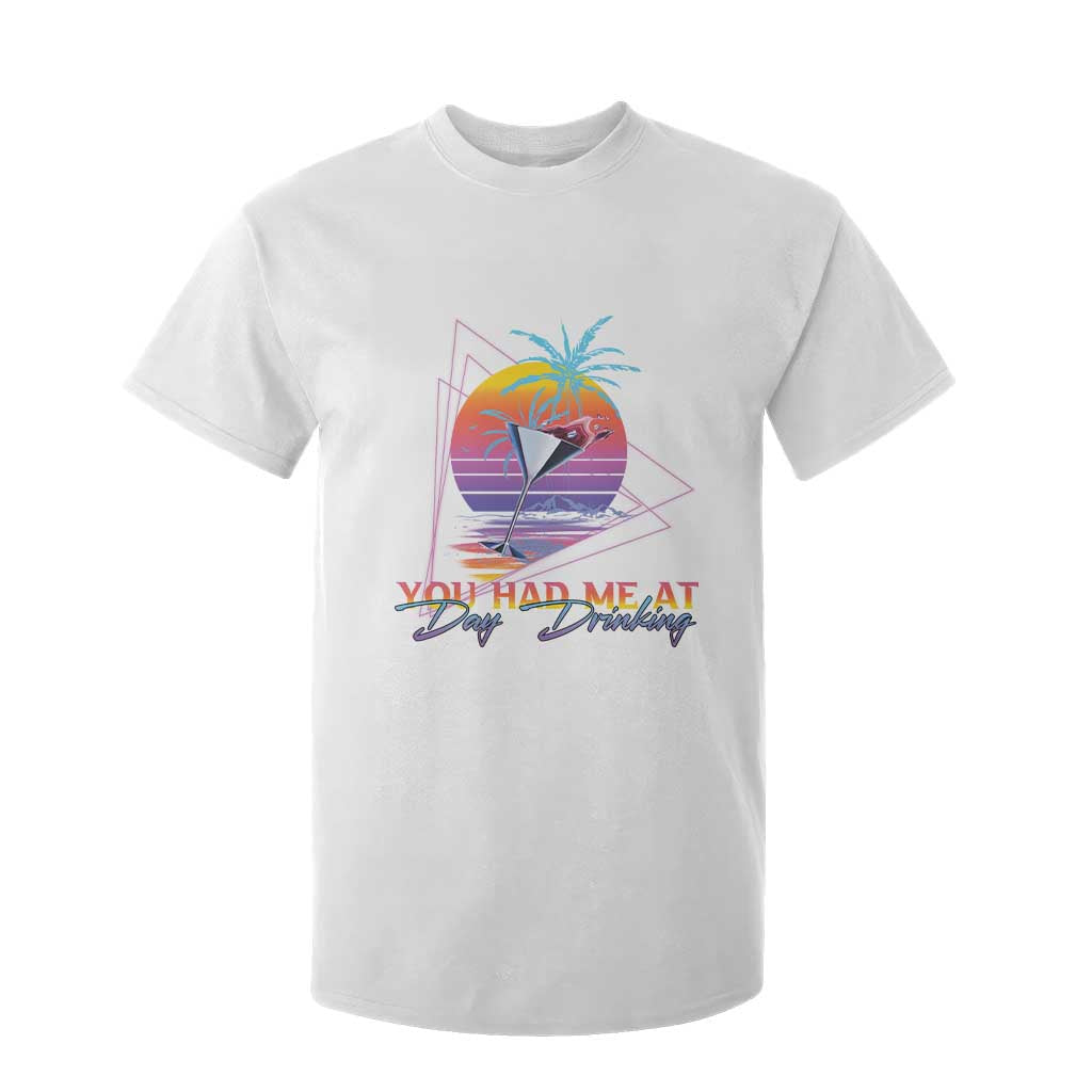 Funny You Had Me At Day Drinking T Shirt For Kid TS09 White Print Your Wear