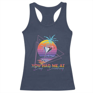 Funny You Had Me At Day Drinking Racerback Tank Top TS09 Navy Print Your Wear