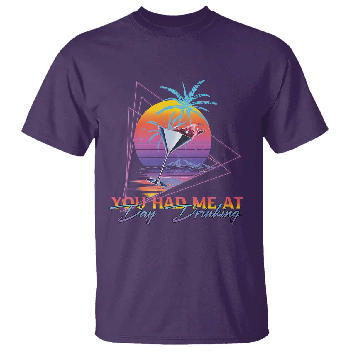 Funny You Had Me At Day Drinking T Shirt TS09 Purple Print Your Wear