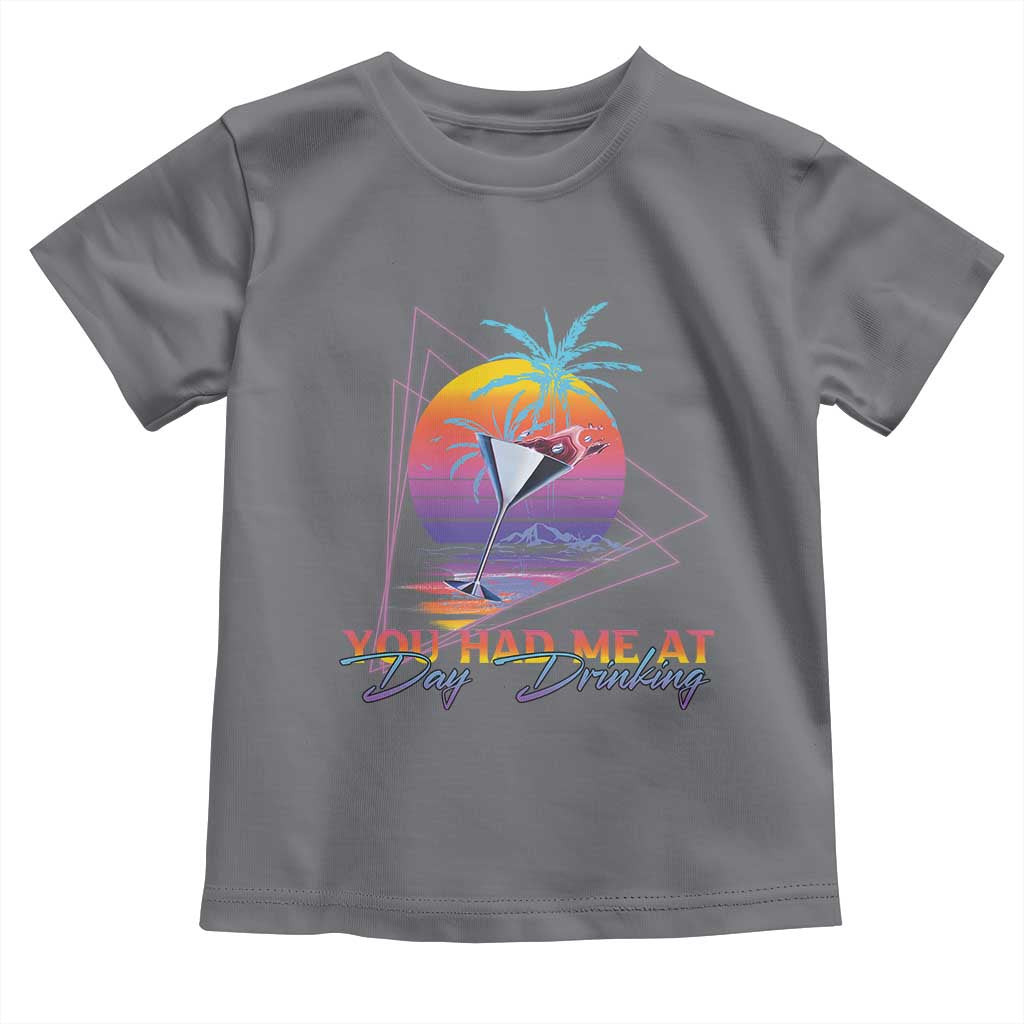 Funny You Had Me At Day Drinking Toddler T Shirt TS09 Charcoal Print Your Wear