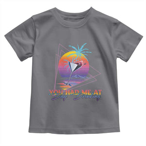 Funny You Had Me At Day Drinking Toddler T Shirt TS09 Charcoal Print Your Wear