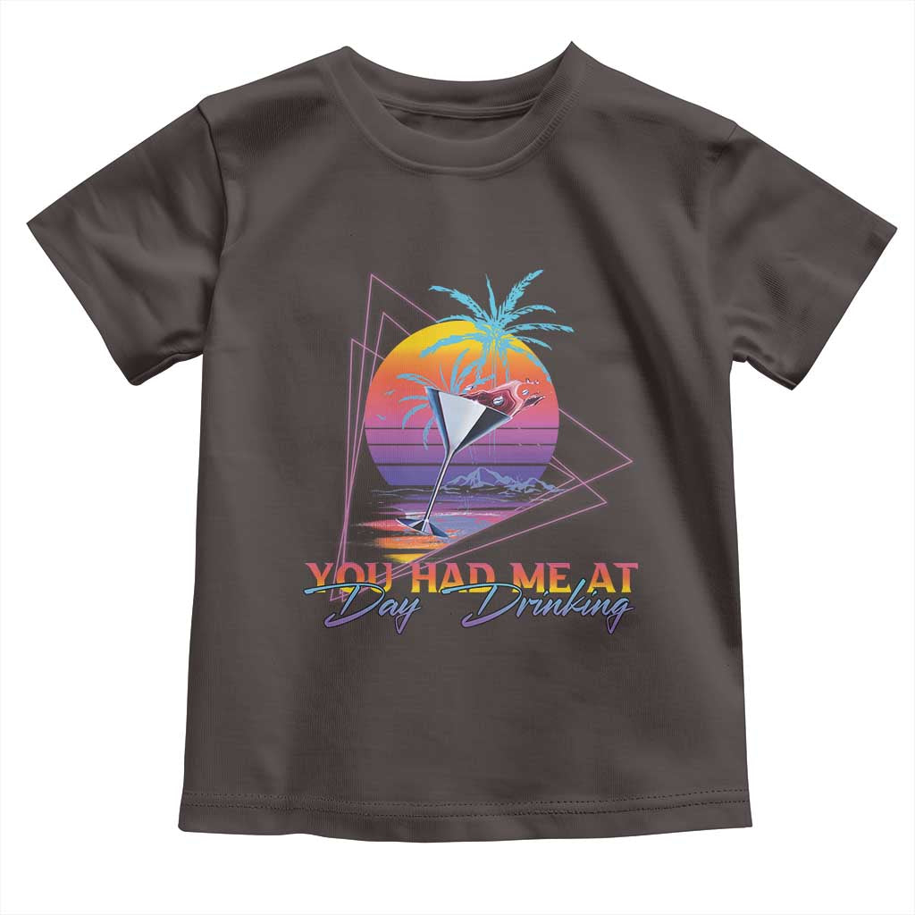 Funny You Had Me At Day Drinking Toddler T Shirt TS09 Dark Chocolate Print Your Wear