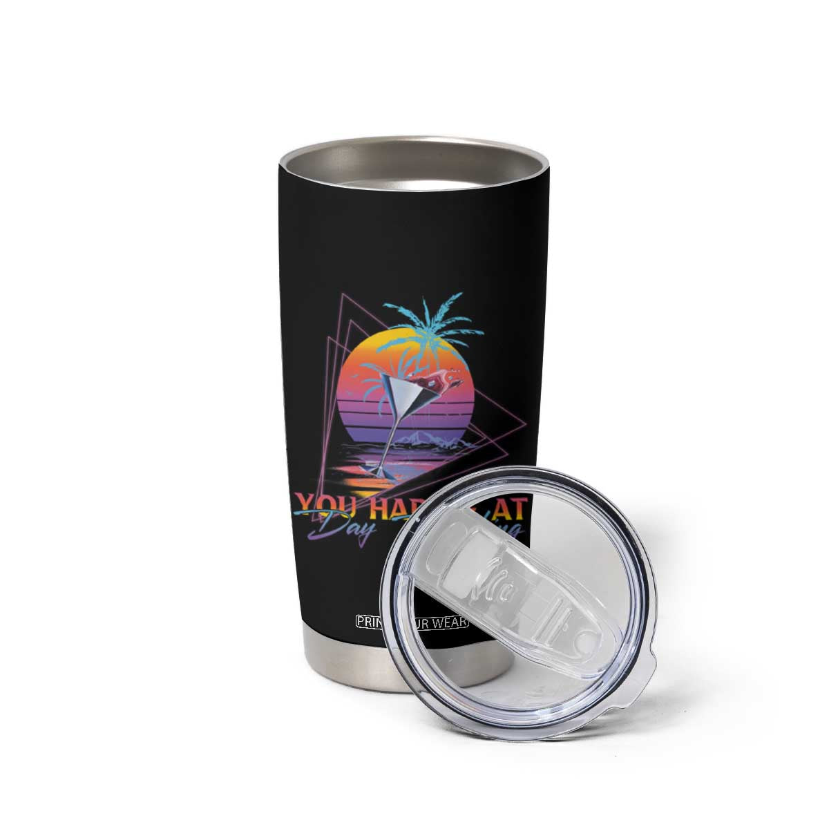 Funny You Had Me At Day Drinking Tumbler Cup TS09 Print Your Wear