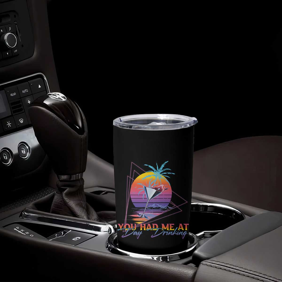 Funny You Had Me At Day Drinking Tumbler Cup TS09 Print Your Wear
