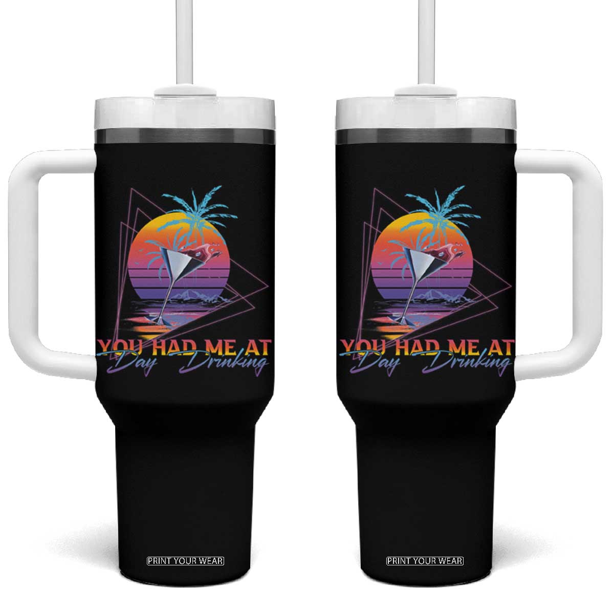 Funny You Had Me At Day Drinking Tumbler With Handle TS09 One Size: 40 oz Black Print Your Wear