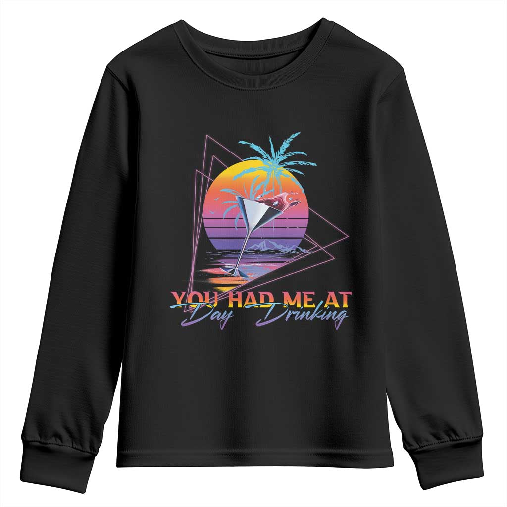 Funny You Had Me At Day Drinking Youth Sweatshirt TS09 Black Print Your Wear