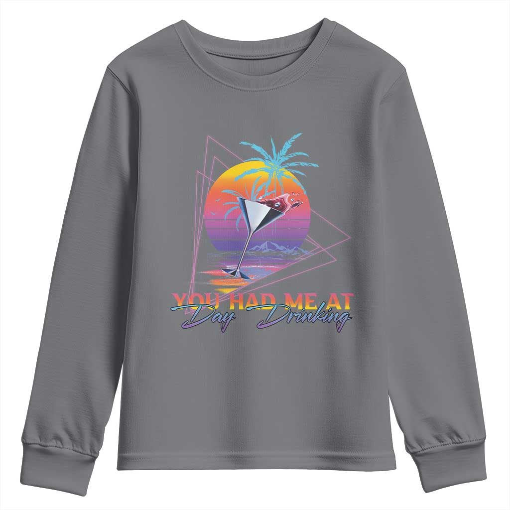 Funny You Had Me At Day Drinking Youth Sweatshirt TS09 Charcoal Print Your Wear