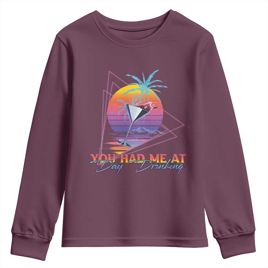 Funny You Had Me At Day Drinking Youth Sweatshirt TS09 Maroon Print Your Wear