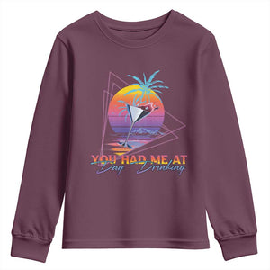 Funny You Had Me At Day Drinking Youth Sweatshirt TS09 Maroon Print Your Wear