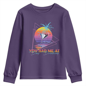 Funny You Had Me At Day Drinking Youth Sweatshirt TS09 Purple Print Your Wear