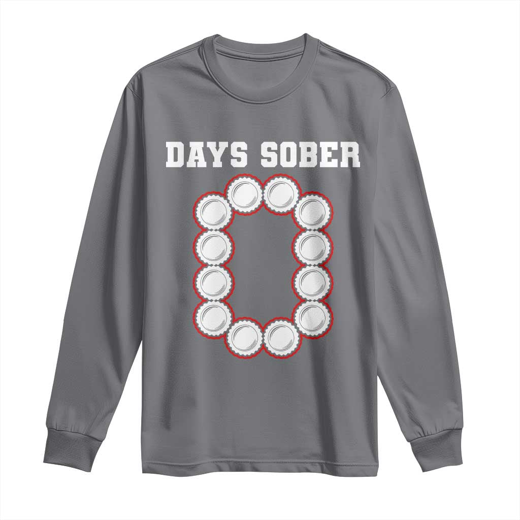 Funny Drinking Long Sleeve Shirt 0 Days Sober TS09 Charcoal Print Your Wear