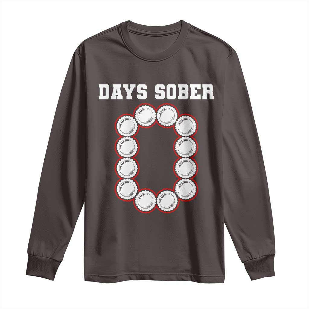 Funny Drinking Long Sleeve Shirt 0 Days Sober TS09 Dark Chocolate Print Your Wear