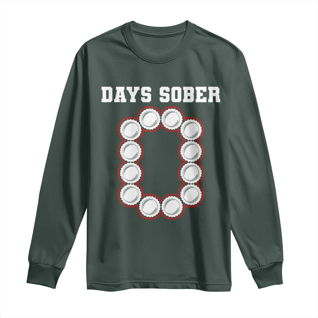 Funny Drinking Long Sleeve Shirt 0 Days Sober TS09 Dark Forest Green Print Your Wear