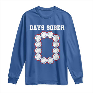Funny Drinking Long Sleeve Shirt 0 Days Sober TS09 Royal Blue Print Your Wear