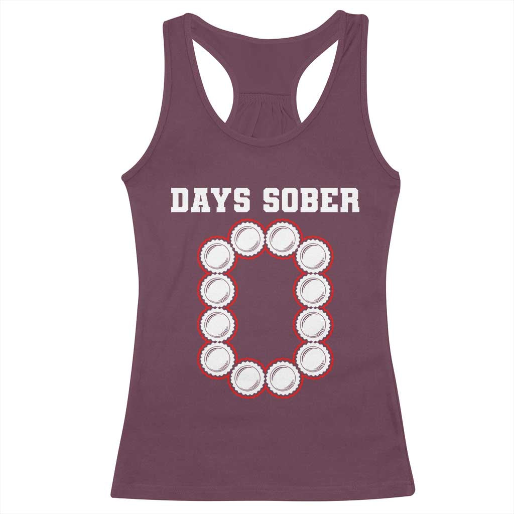 Funny Drinking Racerback Tank Top 0 Days Sober TS09 Maroon Print Your Wear