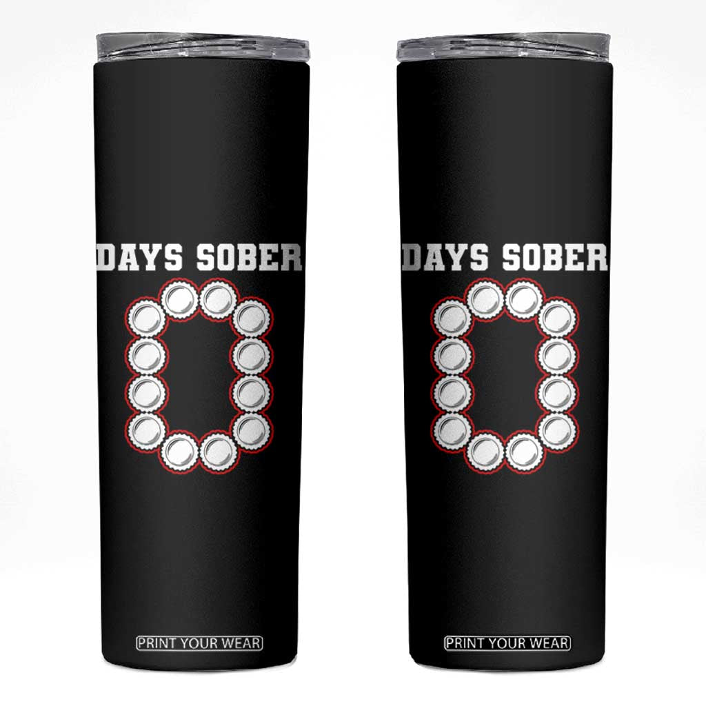 Funny Drinking Skinny Tumbler 0 Days Sober TS09 Black Print Your Wear