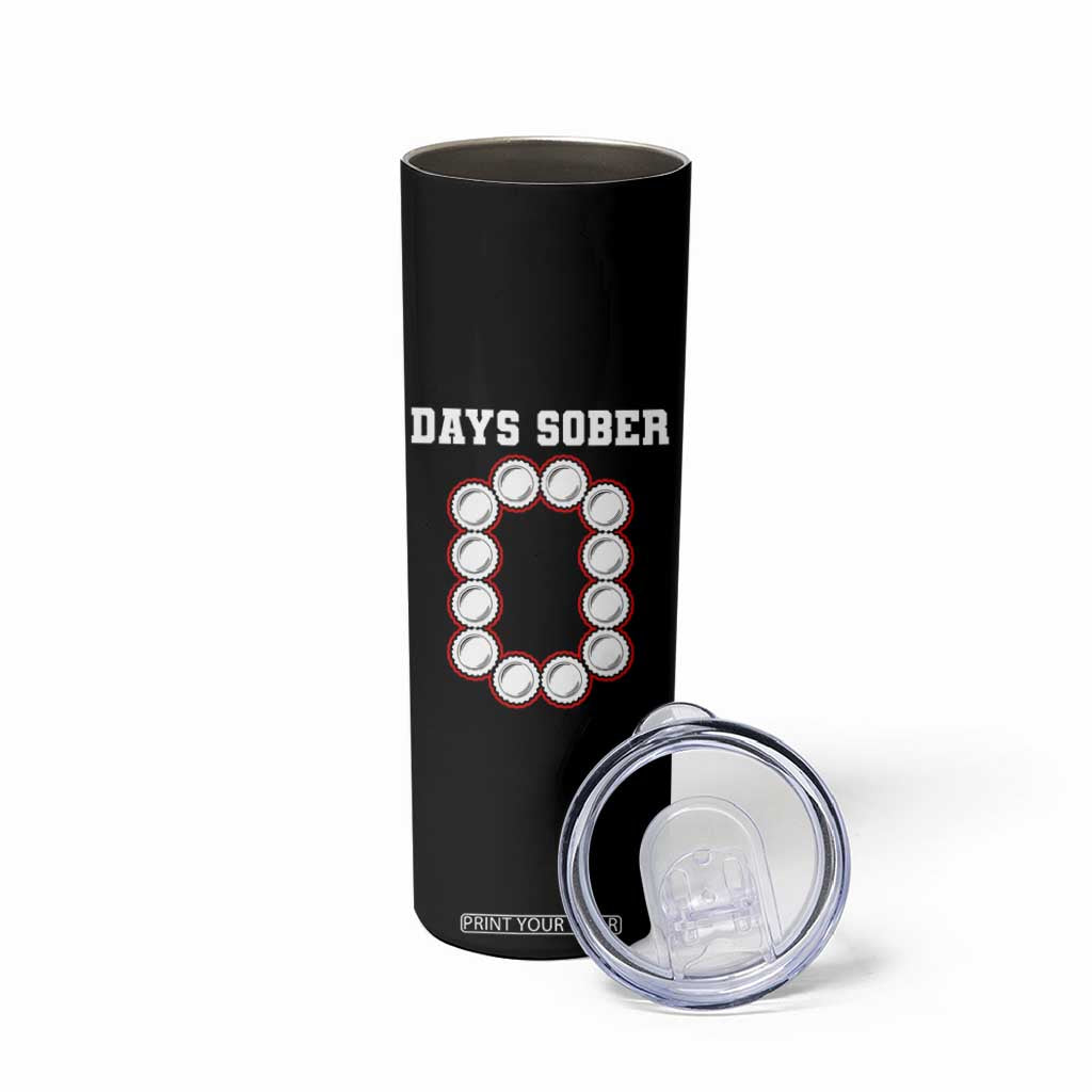 Funny Drinking Skinny Tumbler 0 Days Sober TS09 Print Your Wear