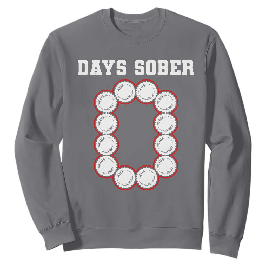 Funny Drinking Sweatshirt 0 Days Sober TS09 Charcoal Print Your Wear