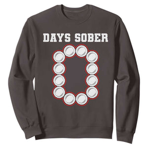 Funny Drinking Sweatshirt 0 Days Sober TS09 Dark Chocolate Print Your Wear