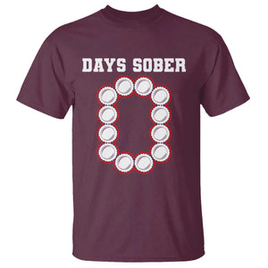 Funny Drinking T Shirt 0 Days Sober TS09 Maroon Print Your Wear