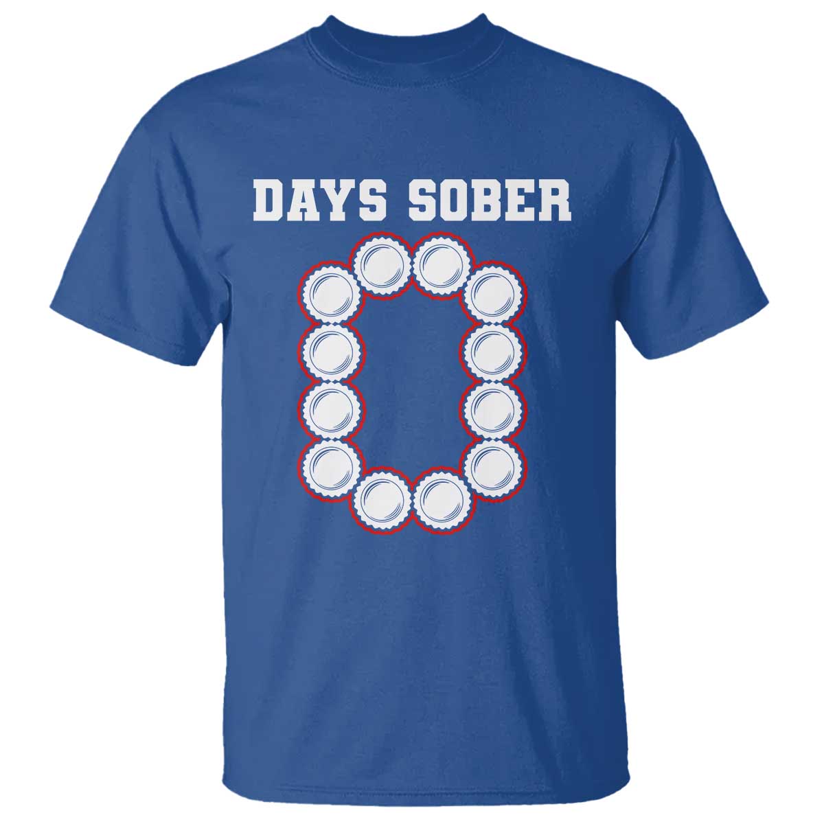 Funny Drinking T Shirt 0 Days Sober TS09 Royal Blue Print Your Wear