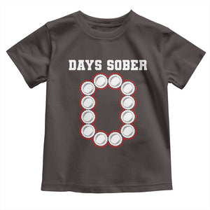 Funny Drinking Toddler T Shirt 0 Days Sober TS09 Dark Chocolate Print Your Wear