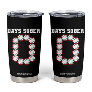 Funny Drinking Tumbler Cup 0 Days Sober TS09 Black Print Your Wear
