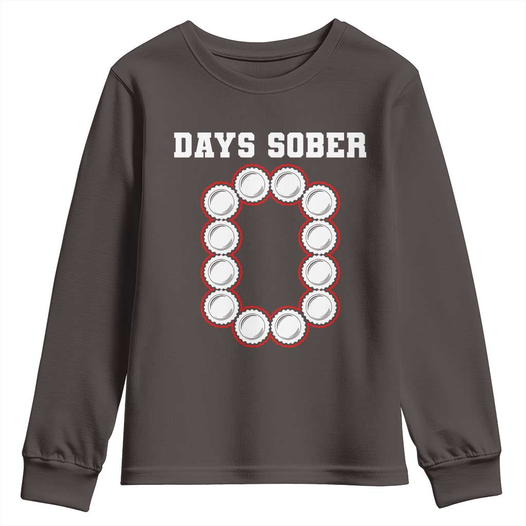 Funny Drinking Youth Sweatshirt 0 Days Sober TS09 Dark Chocolate Print Your Wear