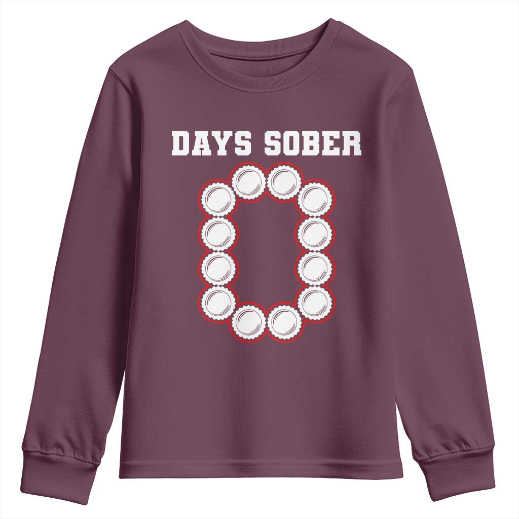 Funny Drinking Youth Sweatshirt 0 Days Sober TS09 Maroon Print Your Wear