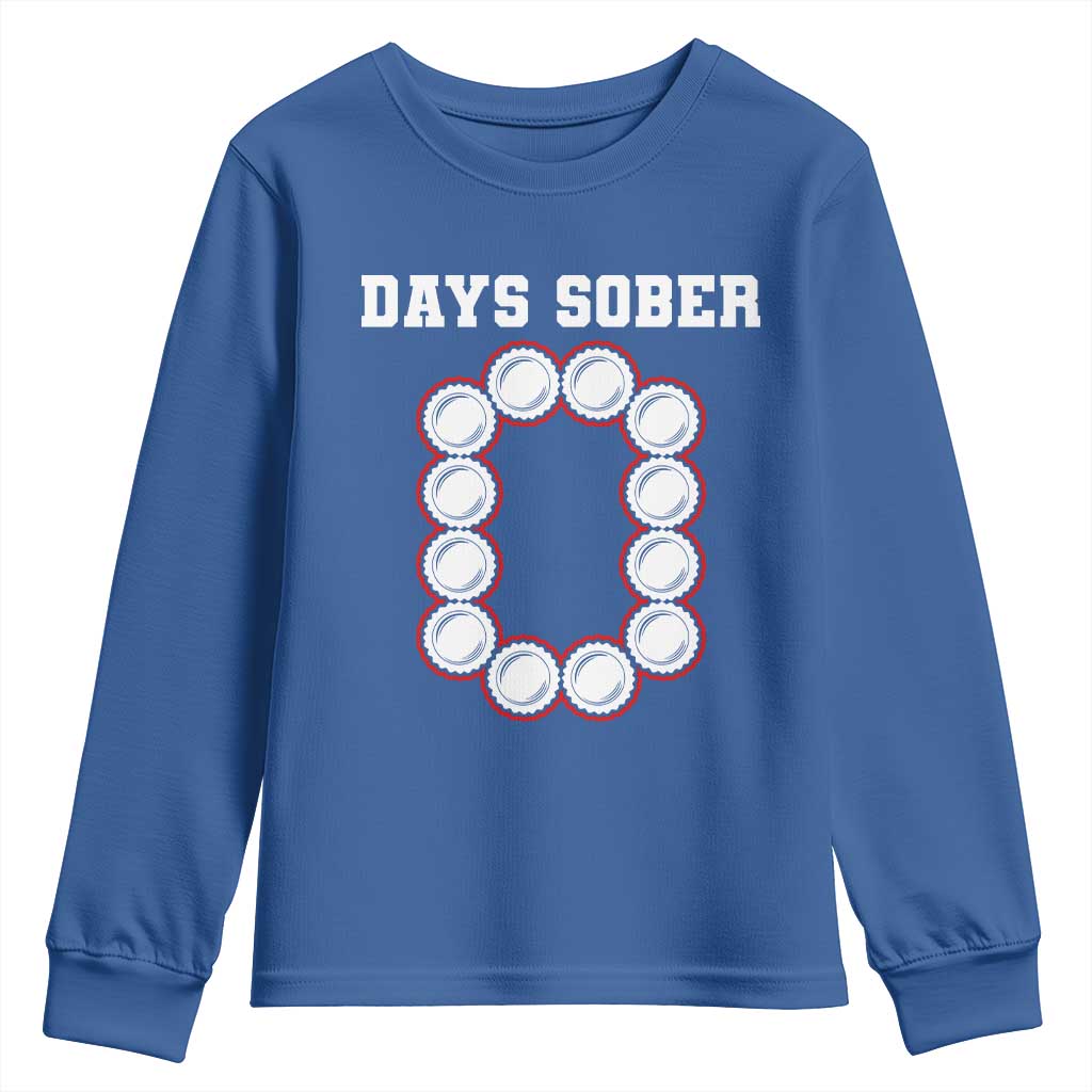 Funny Drinking Youth Sweatshirt 0 Days Sober TS09 Royal Blue Print Your Wear