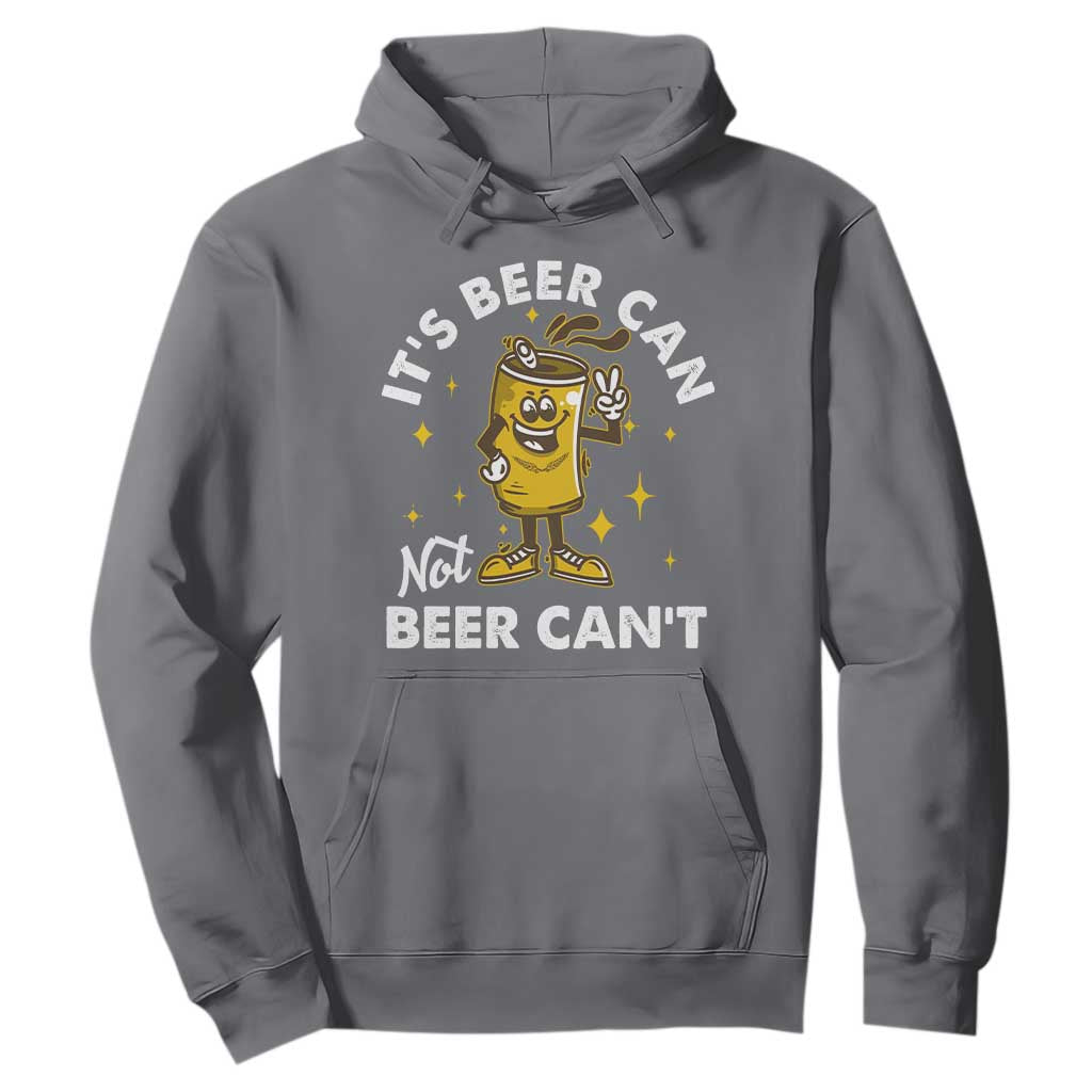 Funny Drinking Hoodie It's Beer Can Not Beer Can't TS09 Charcoal Print Your Wear