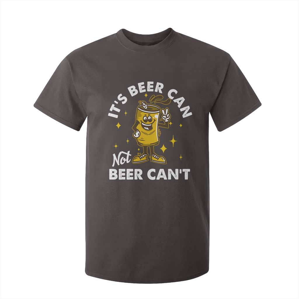 Funny Drinking T Shirt For Kid It's Beer Can Not Beer Can't TS09 Dark Chocolate Print Your Wear