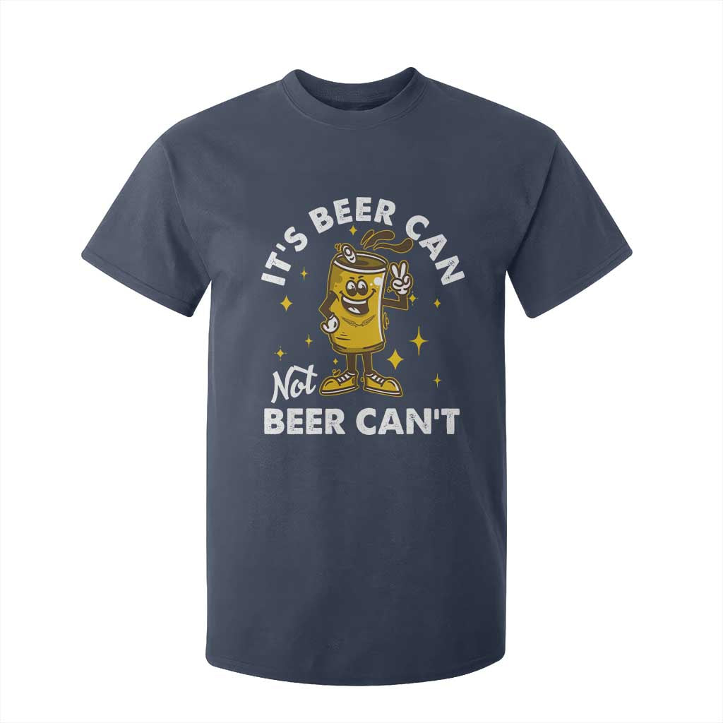 Funny Drinking T Shirt For Kid It's Beer Can Not Beer Can't TS09 Navy Print Your Wear