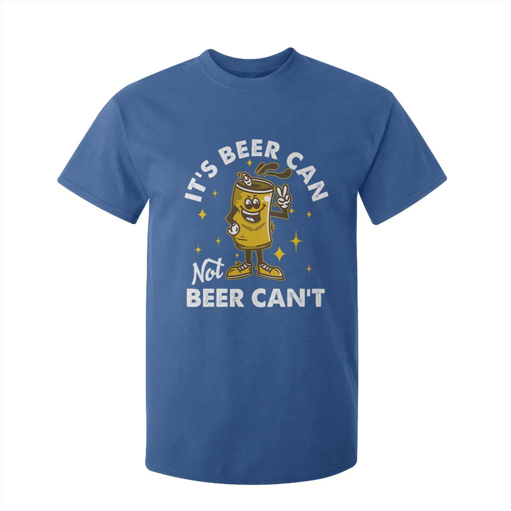 Funny Drinking T Shirt For Kid It's Beer Can Not Beer Can't TS09 Royal Blue Print Your Wear