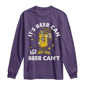 Funny Drinking Long Sleeve Shirt It's Beer Can Not Beer Can't TS09 Purple Print Your Wear