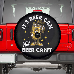Funny Drinking Spare Tire Cover It's Beer Can Not Beer Can't TS09 Black Print Your Wear