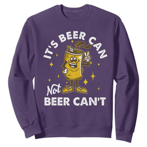 Funny Drinking Sweatshirt It's Beer Can Not Beer Can't TS09 Purple Print Your Wear
