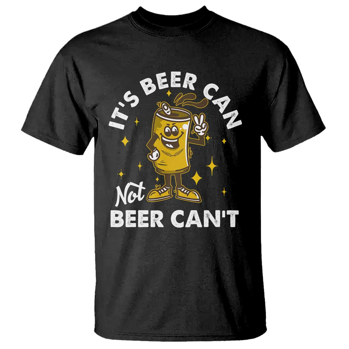 Funny Drinking T Shirt It's Beer Can Not Beer Can't TS09 Black Print Your Wear